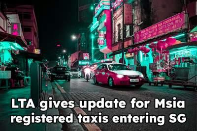 LTA gives update for Malaysia-registered taxis entering SG